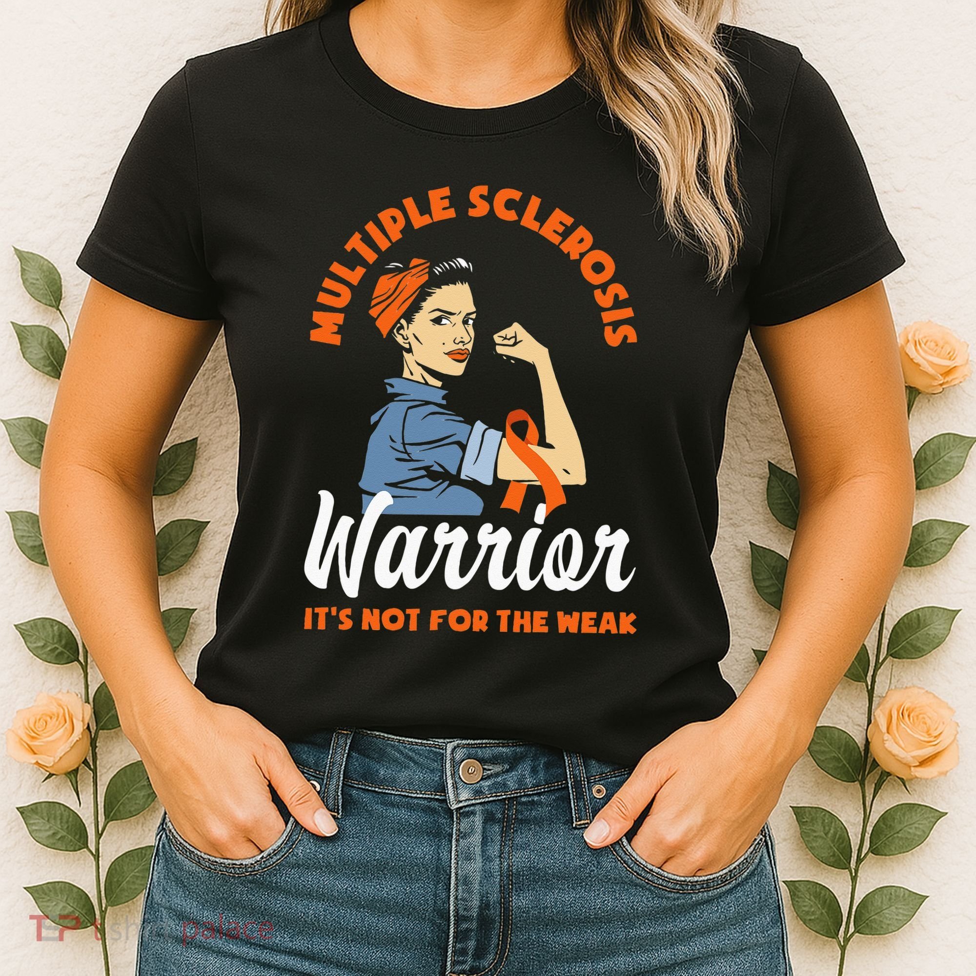 Multiple Sclerosis Warrior Its Not For The Weak MS Women's T-Shirt
