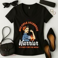 Multiple Sclerosis Warrior Its Not For The Weak MS Women's V-Neck T-Shirt thumb 2