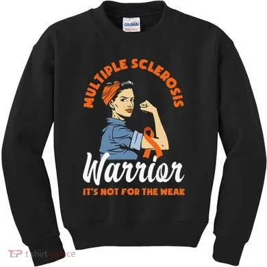 Multiple Sclerosis Warrior Its Not For The Weak MS Kids Sweatshirt