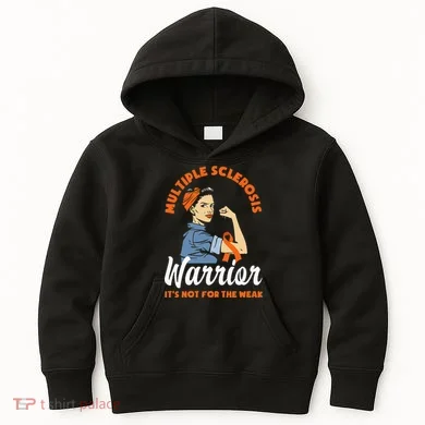 Multiple Sclerosis Warrior Its Not For The Weak MS Kids Hoodie