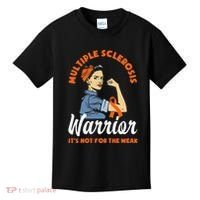 Multiple Sclerosis Warrior Its Not For The Weak MS Kids T-Shirt thumb 0