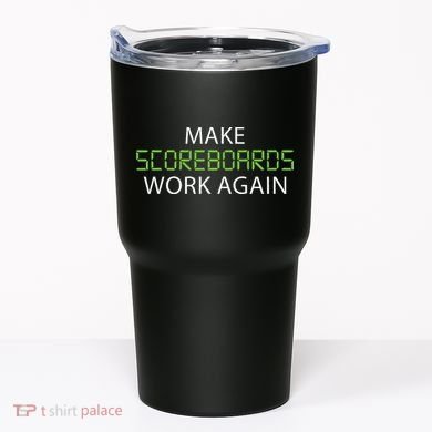 Make Scoreboards Work Again Baseball Premium Tumbler