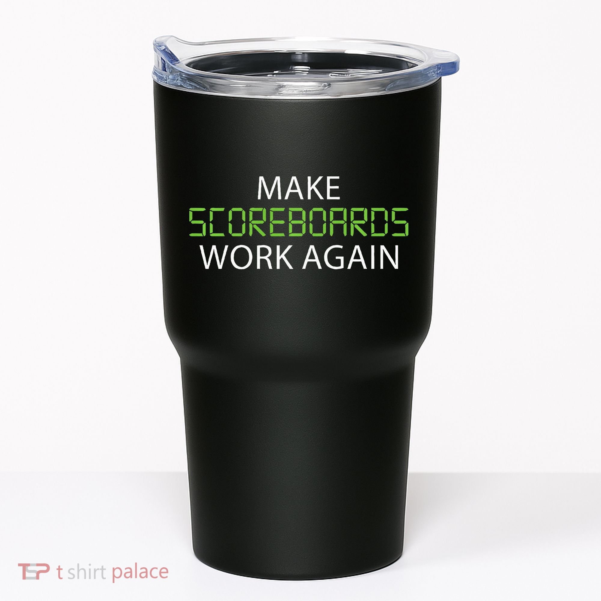 Make Scoreboards Work Again Baseball Premium Tumbler