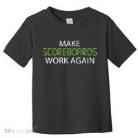 Make Scoreboards Work Again Baseball Premium Toddler T-Shirt thumb 0