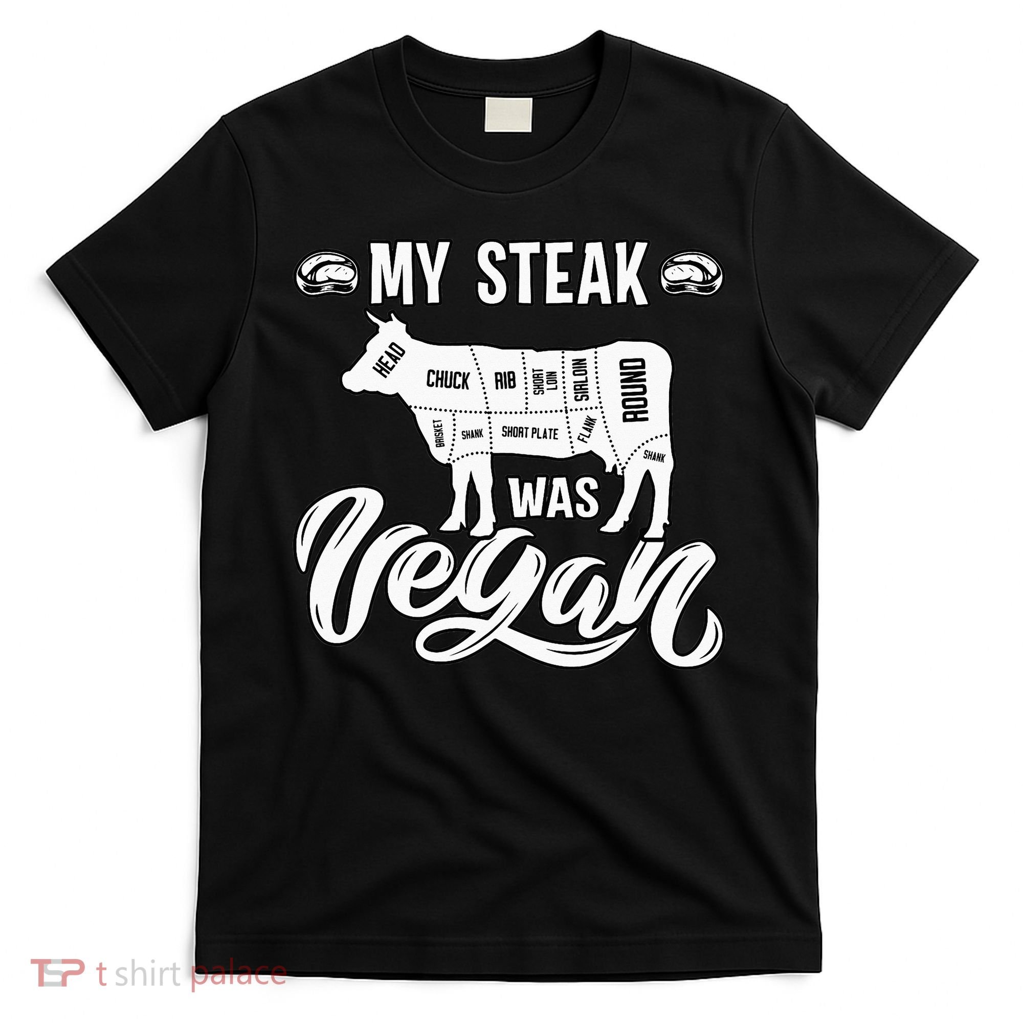 My Steak was Vegan Anti Vegan Meat Lover Funny Saying T-Shirt