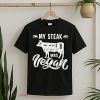 My Steak was Vegan Anti Vegan Meat Lover Funny Saying T-Shirt thumb 2