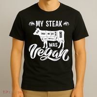 My Steak was Vegan Anti Vegan Meat Lover Funny Saying T-Shirt thumb 3