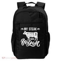 My Steak was Vegan Anti Vegan Meat Lover Funny Saying Backpack thumb 0