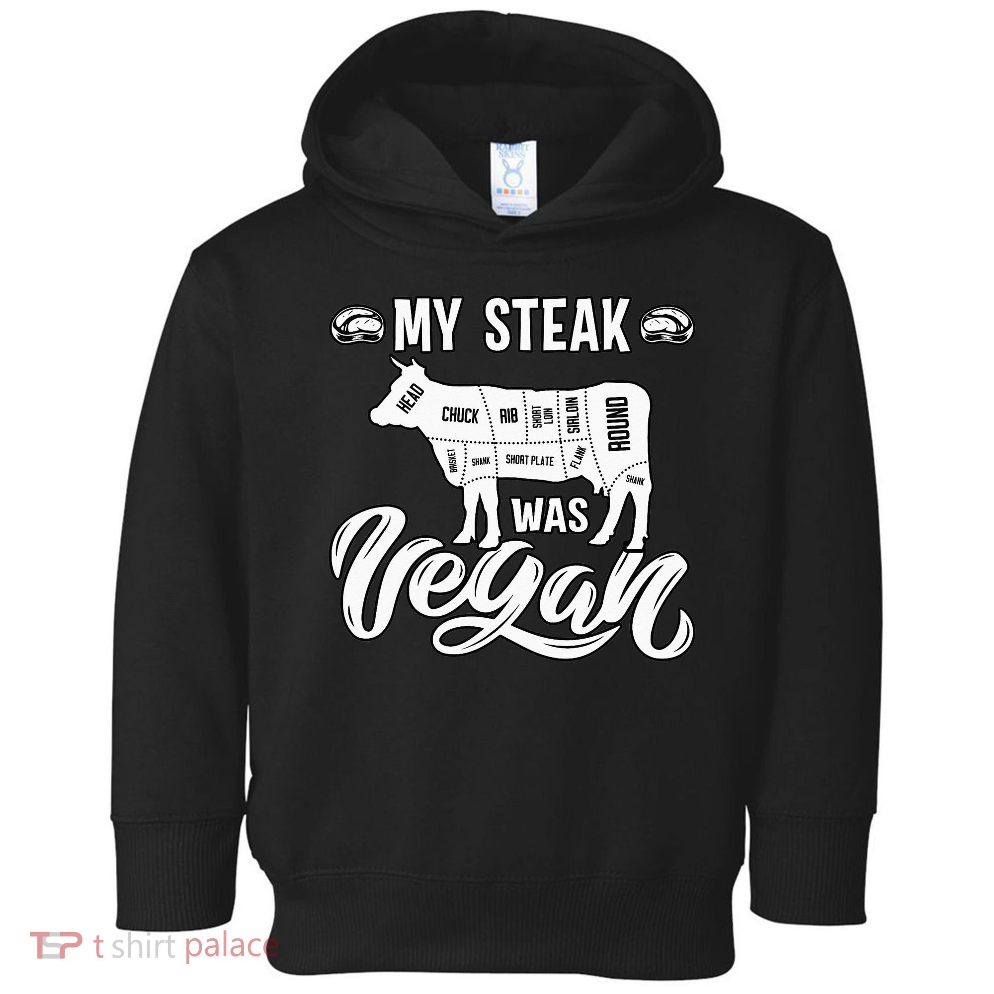 My Steak was Vegan Anti Vegan Meat Lover Funny Saying Toddler Hoodie