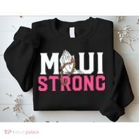 Maui Strong Wildfire Relief All Profits Will Be Donated Sweatshirt thumb 2