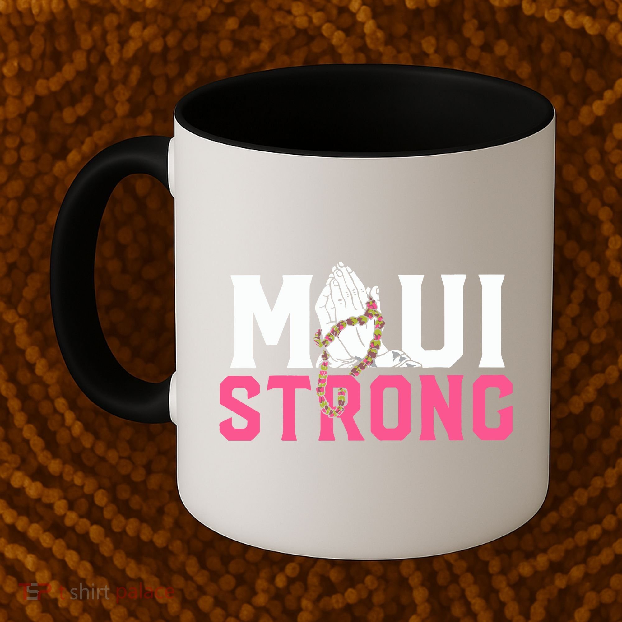 Maui Strong Wildfire Relief All Profits Will Be Donated Coffee Mug