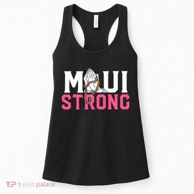 Maui Strong Wildfire Relief All Profits Will Be Donated Women's Tank Top