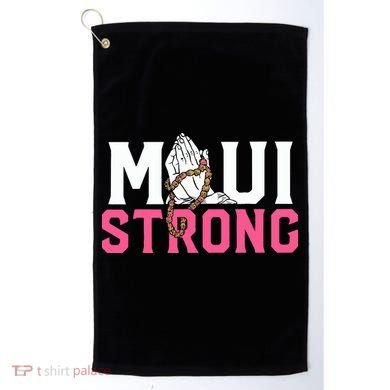 Maui Strong Wildfire Relief All Profits Will Be Donated Golf Towel