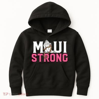 Maui Strong Wildfire Relief All Profits Will Be Donated Kids Hoodie