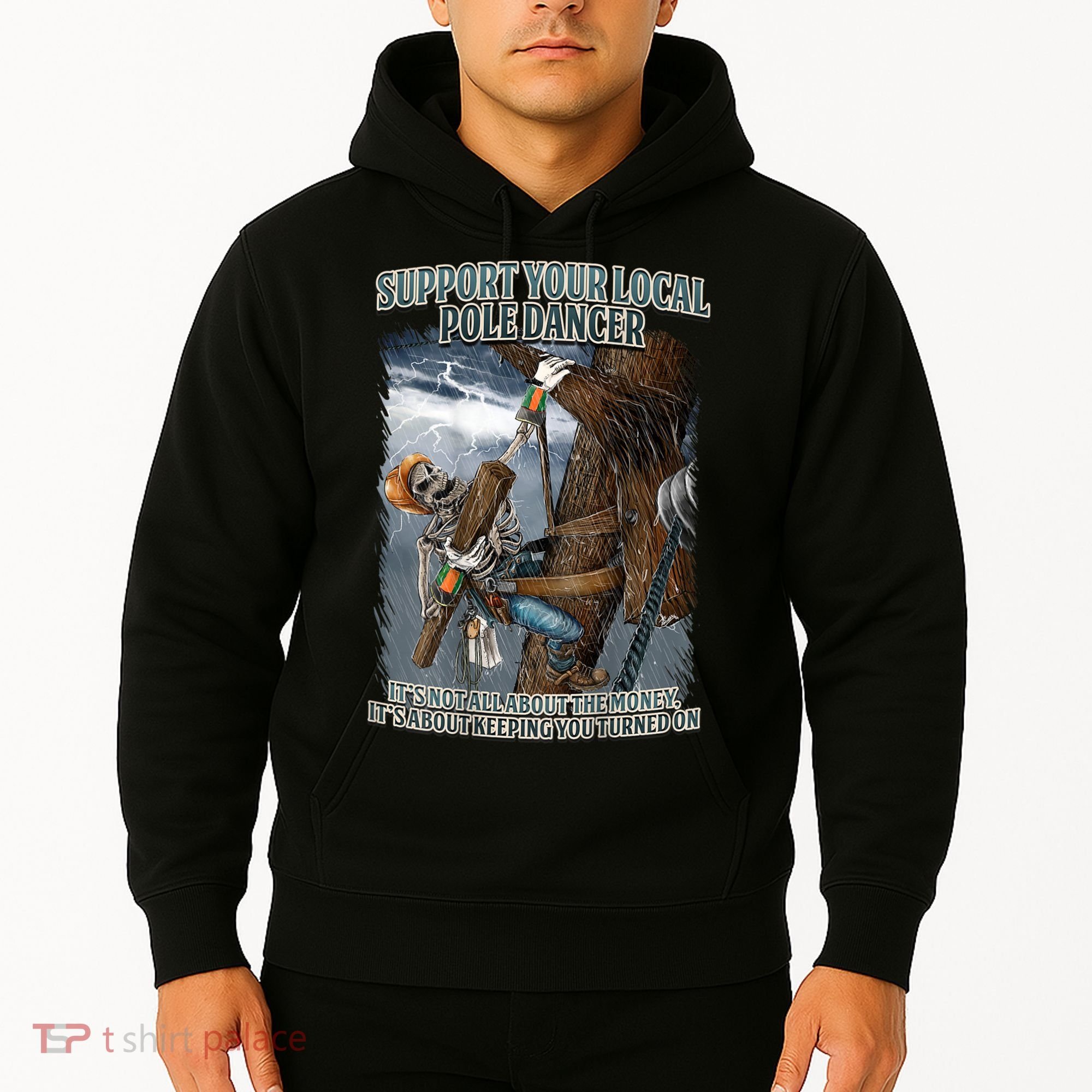 Mens Support Your Local Pole Dancer Lineman Hoodie