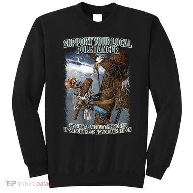 Mens Support Your Local Pole Dancer Lineman Sweatshirt