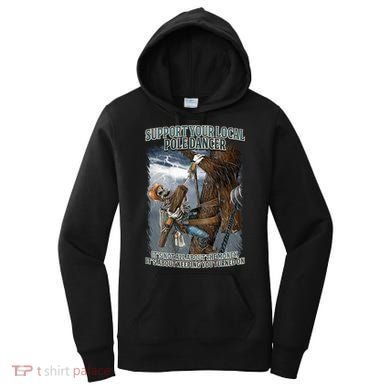 Mens Support Your Local Pole Dancer Lineman Women's Hoodie