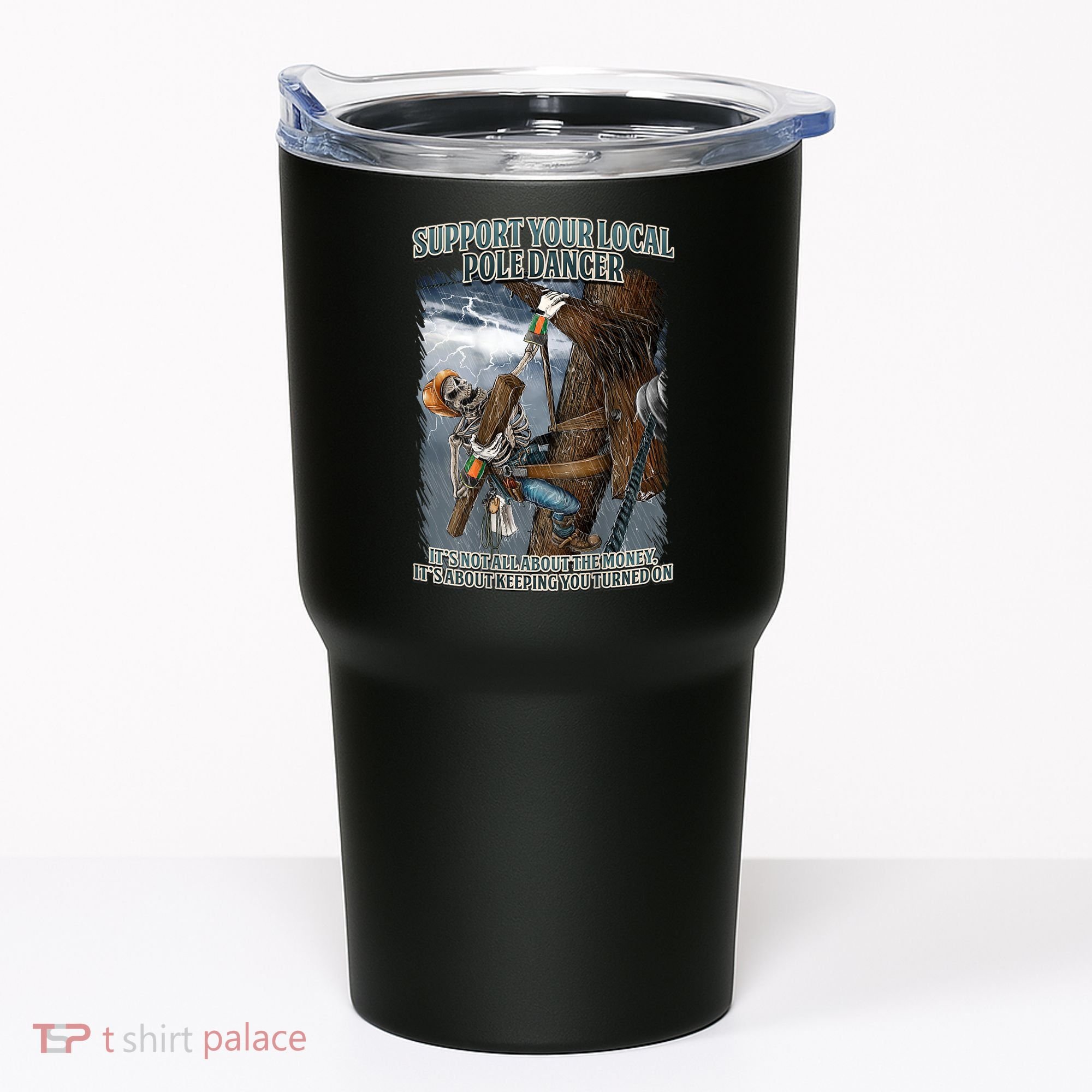 Mens Support Your Local Pole Dancer Lineman Tumbler
