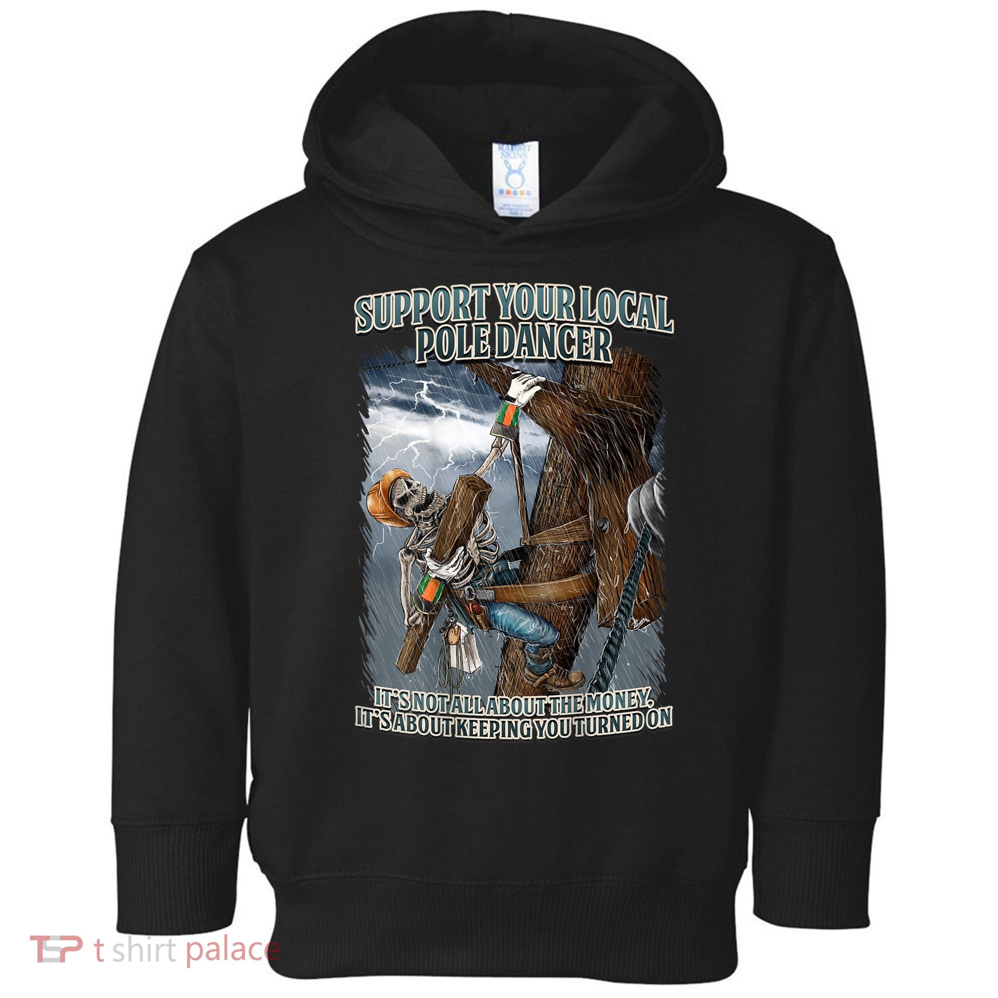 Mens Support Your Local Pole Dancer Lineman Toddler Hoodie