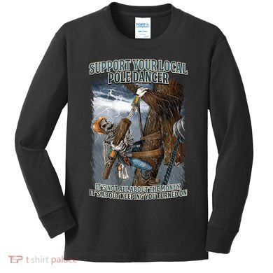 Mens Support Your Local Pole Dancer Lineman Kids Long Sleeve Shirt
