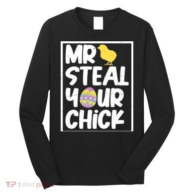 Mr Steal Your Chick Funny Chicken Egg Long Sleeve Shirt