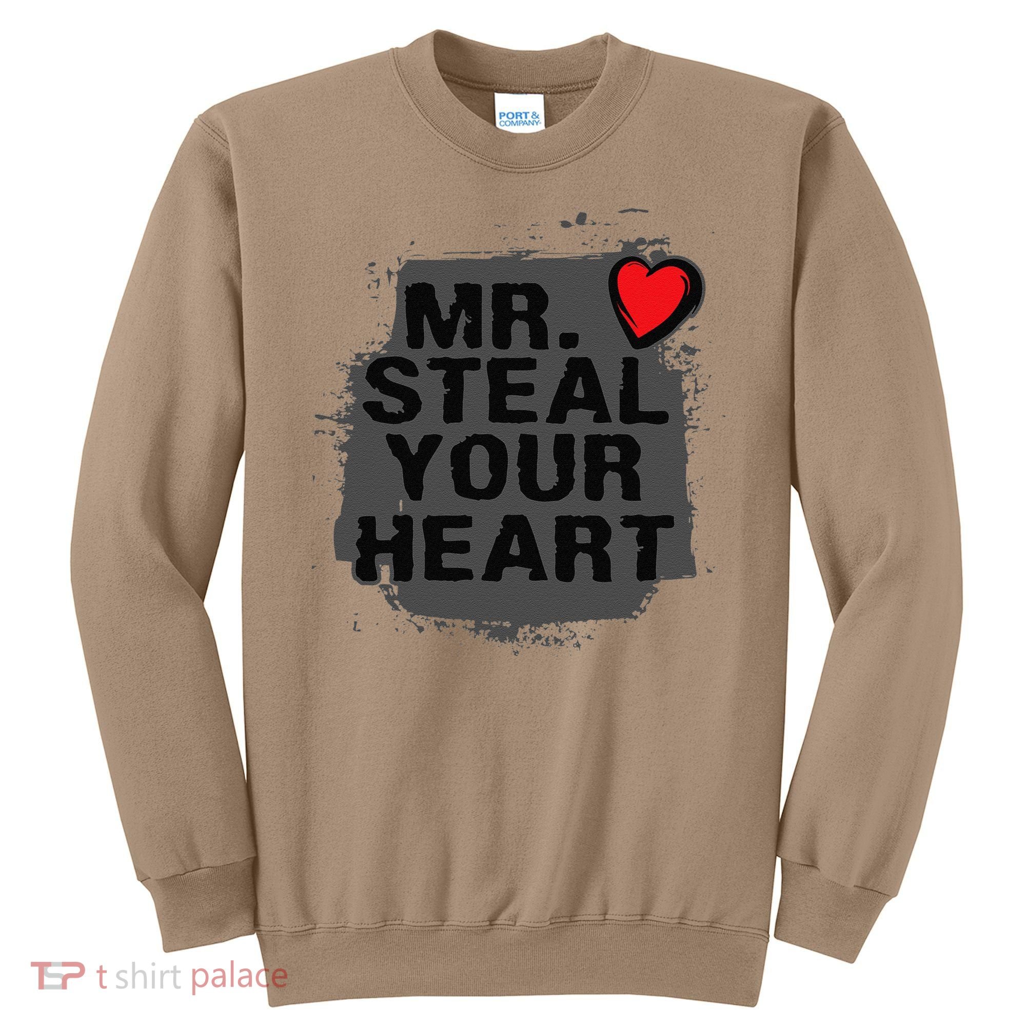 Mr. Steal Your Heart Valentine's Days Son Gifts Sweatshirt