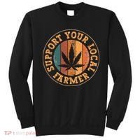 Marijuana Support Your Local Farmer Cannabis Grower Sweatshirt thumb 0