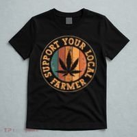 Marijuana Support Your Local Farmer Cannabis Grower T-Shirt thumb 5