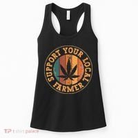 Marijuana Support Your Local Farmer Cannabis Grower Women's Tank Top thumb 0