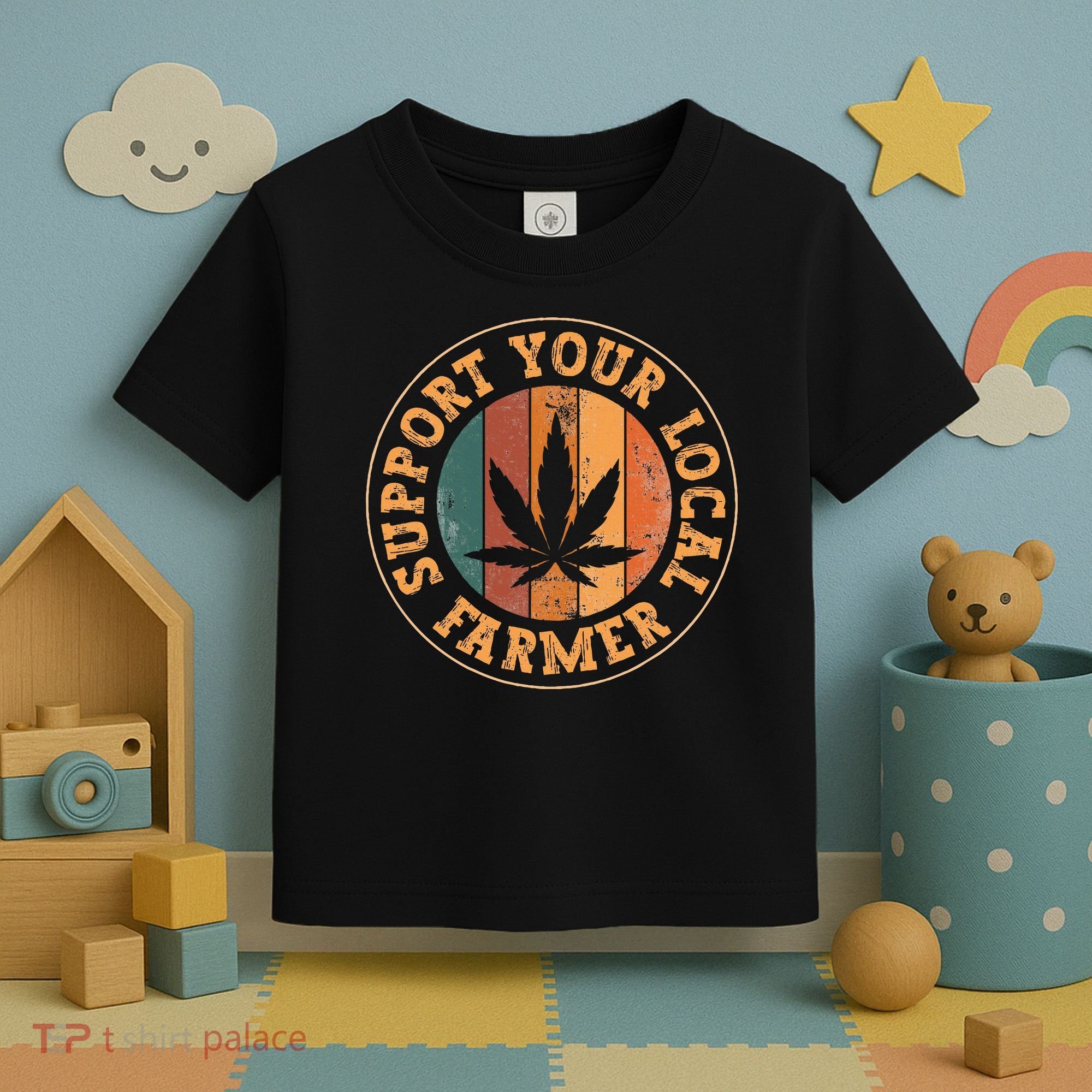 Marijuana Support Your Local Farmer Cannabis Grower Toddler T-Shirt