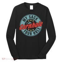 My Sack Your Hole Funny Cornhole Sack Toss Circle Distressed Long Sleeve Shirt thumb 0