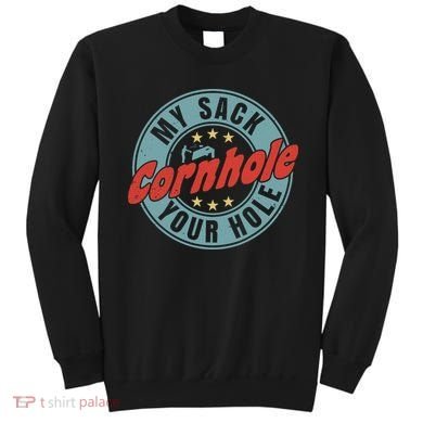 My Sack Your Hole Funny Cornhole Sack Toss Circle Distressed Sweatshirt