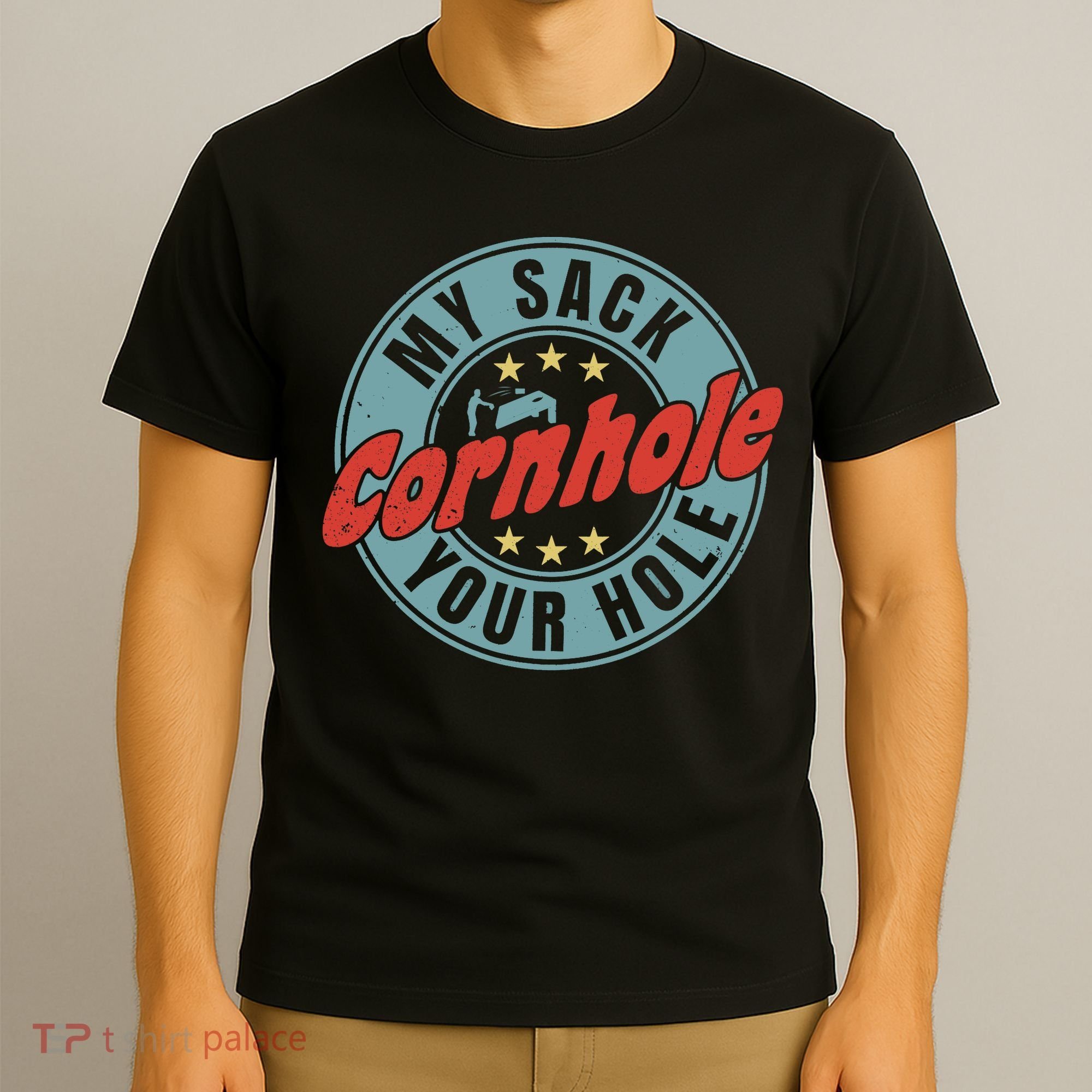 My Sack Your Hole Funny Cornhole Sack Toss Circle Distressed T-Shirt