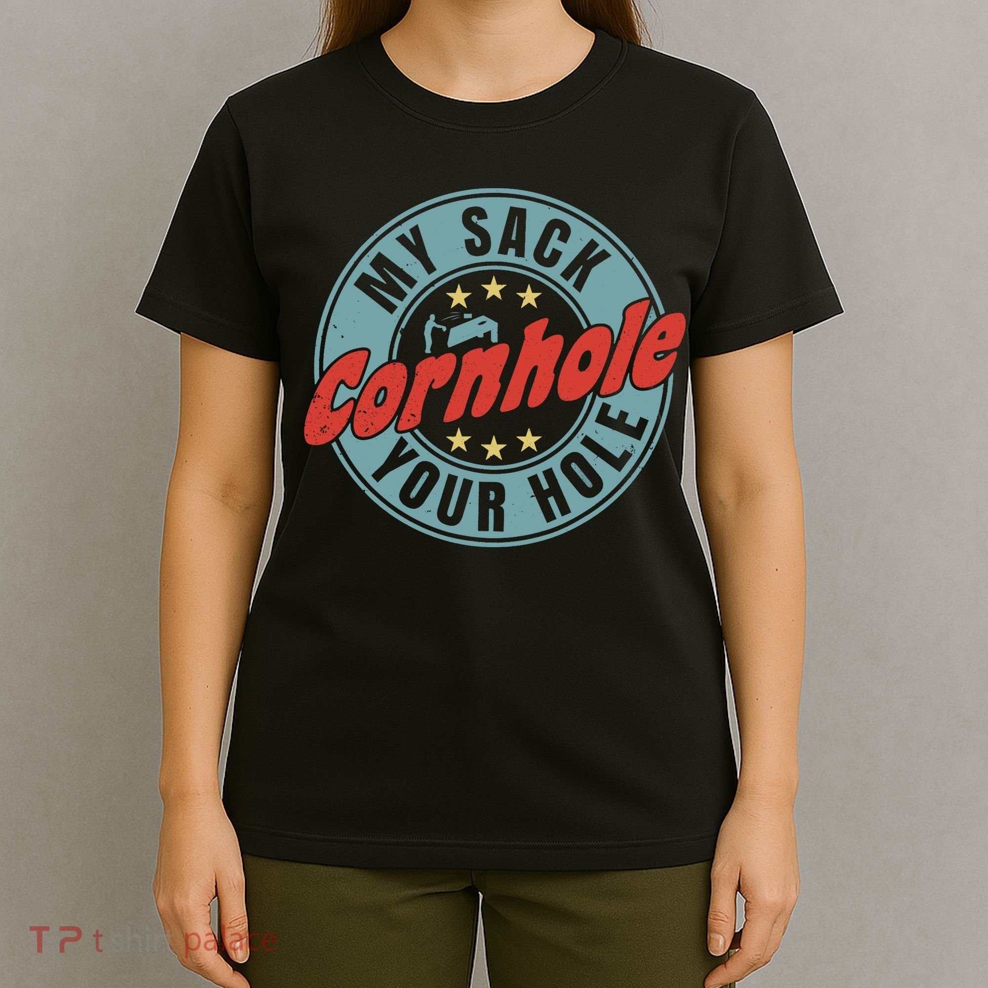 My Sack Your Hole Funny Cornhole Sack Toss Circle Distressed T-Shirt