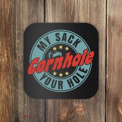 My Sack Your Hole Funny Cornhole Sack Toss Circle Distressed Coaster
