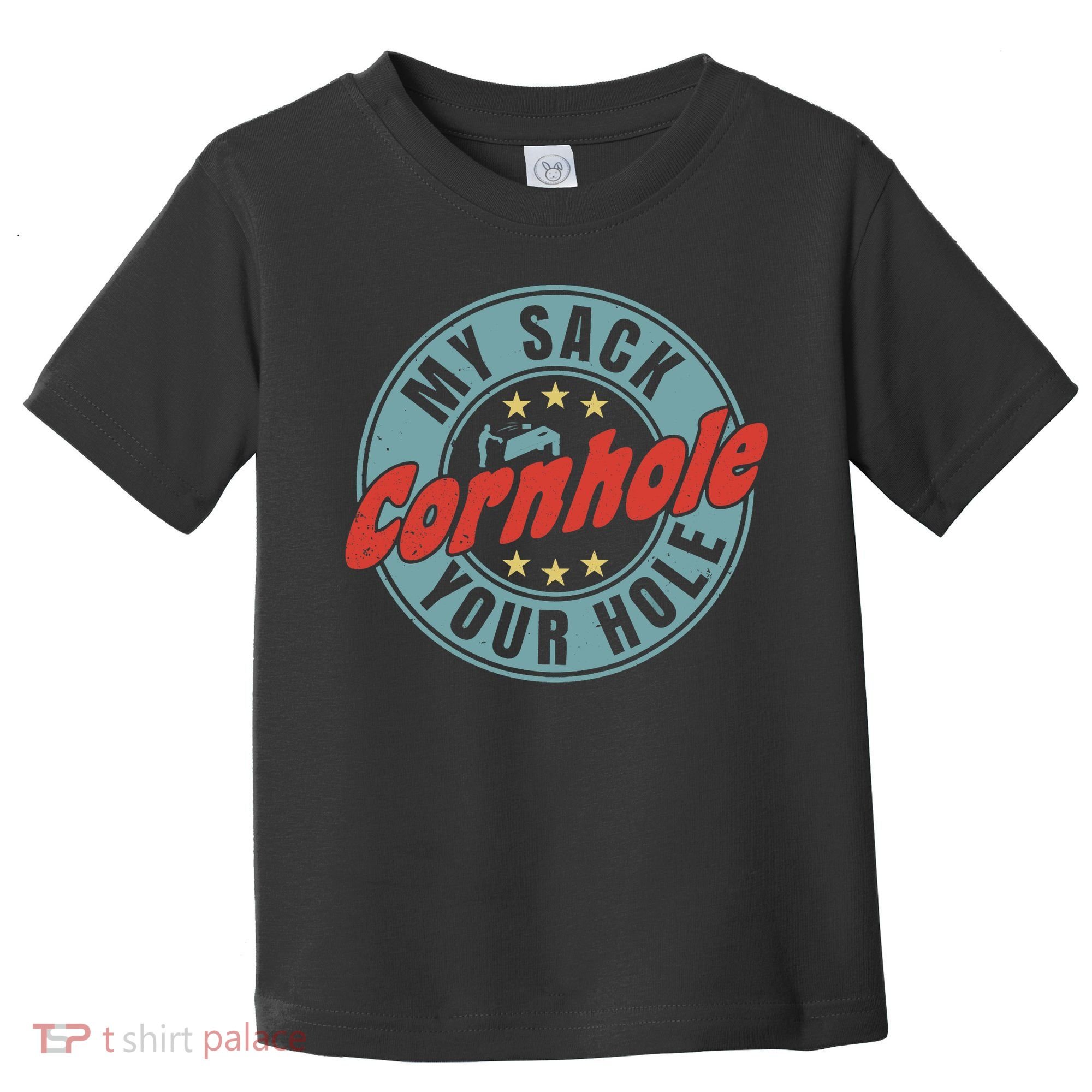 My Sack Your Hole Funny Cornhole Sack Toss Circle Distressed Toddler T-Shirt