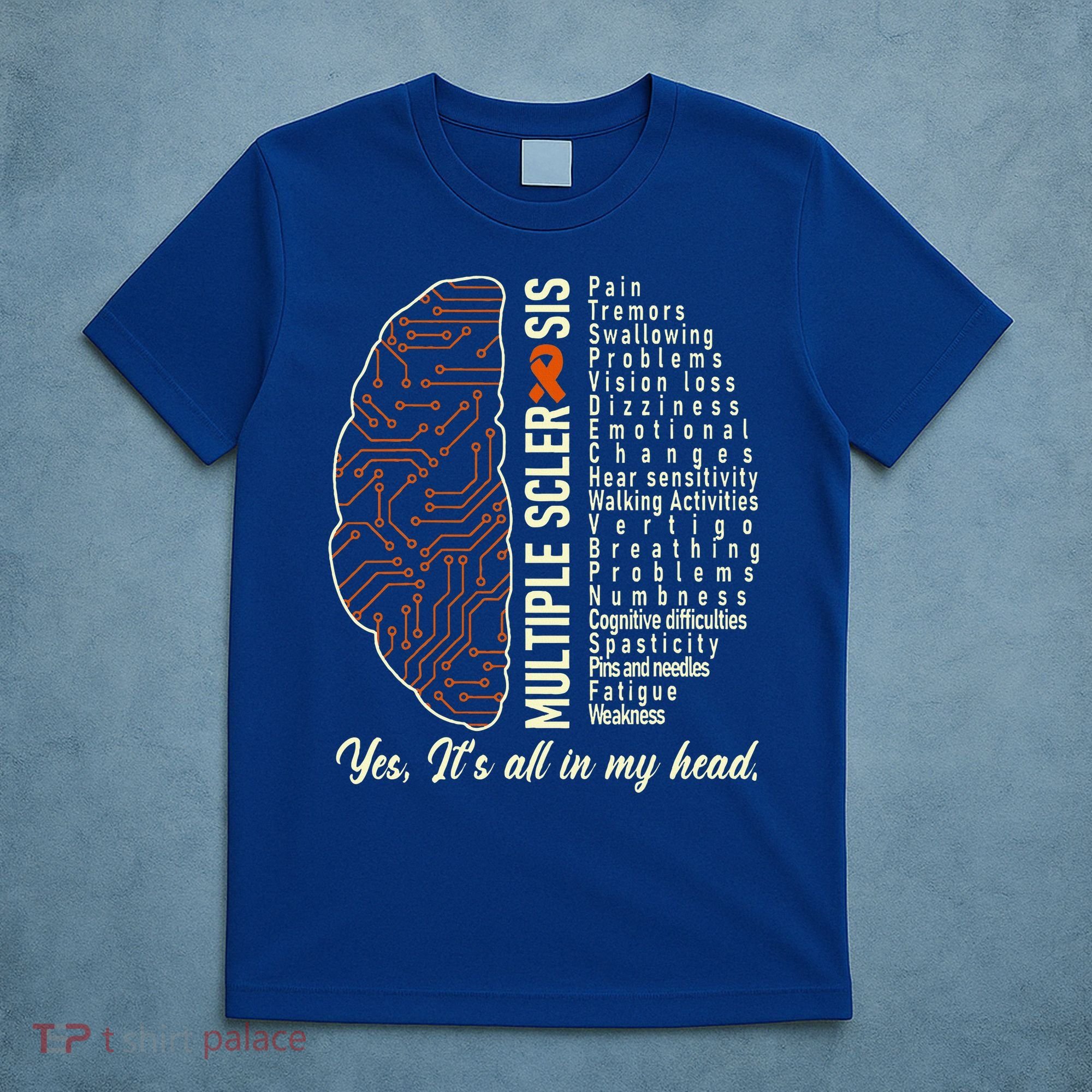 Multiple Sclerosis Yes It's All In My Head Brain Circuit T-Shirt
