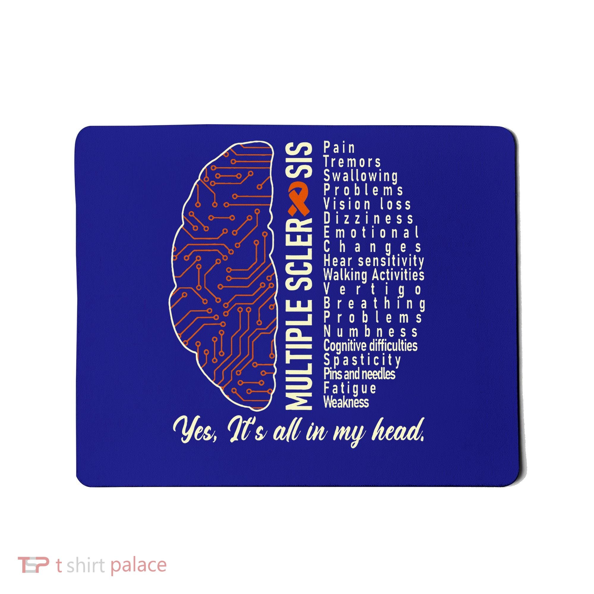 Multiple Sclerosis Yes It's All In My Head Brain Circuit Mousepad