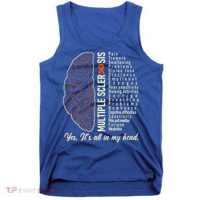 Multiple Sclerosis Yes It's All In My Head Brain Circuit Tank Top