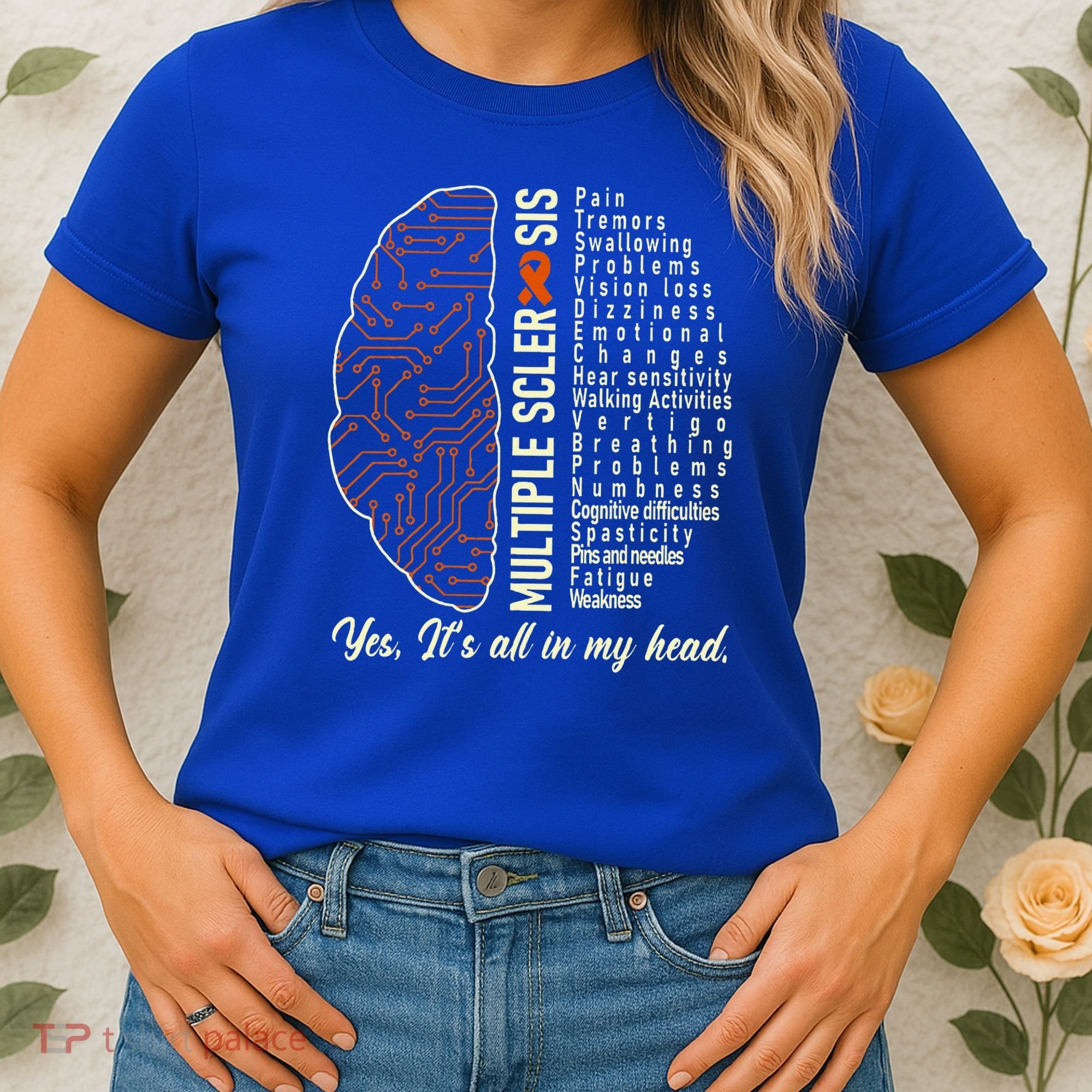 Multiple Sclerosis Yes It's All In My Head Brain Circuit Women's T-Shirt