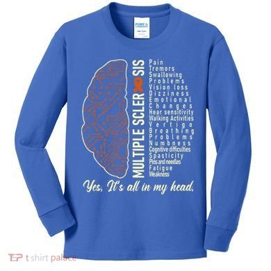Multiple Sclerosis Yes It's All In My Head Brain Circuit Kids Long Sleeve Shirt