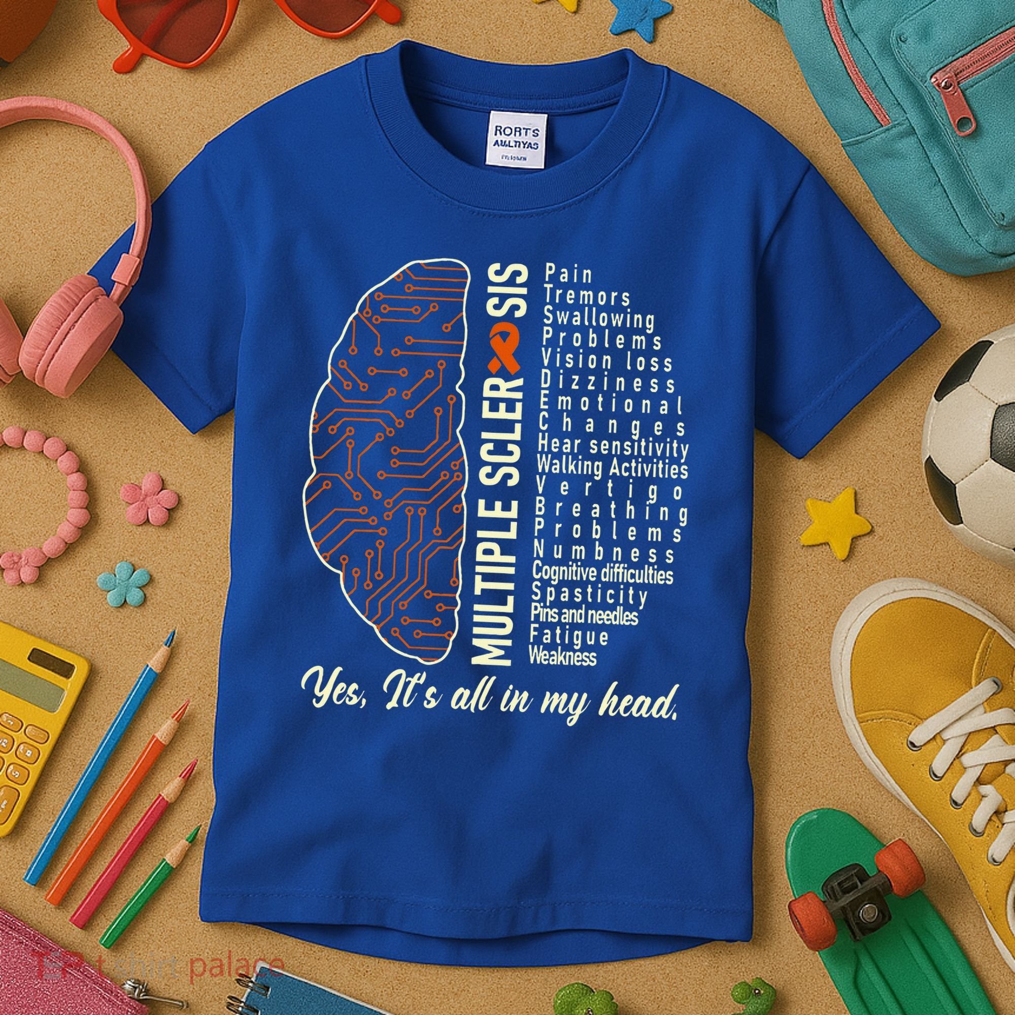 Multiple Sclerosis Yes It's All In My Head Brain Circuit Kids T-Shirt
