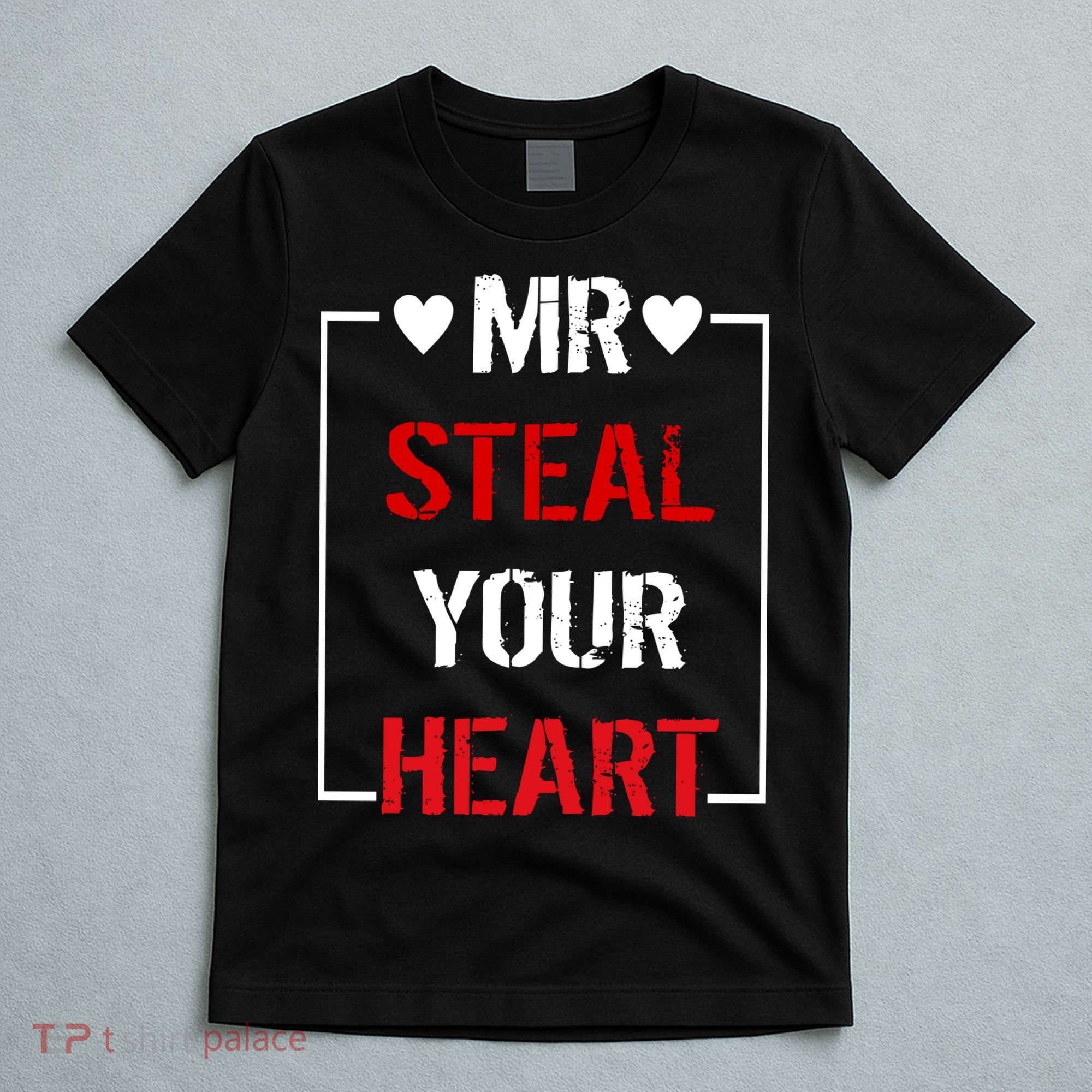 Mr. Steal Your Heart Valentines Day T-Shirt