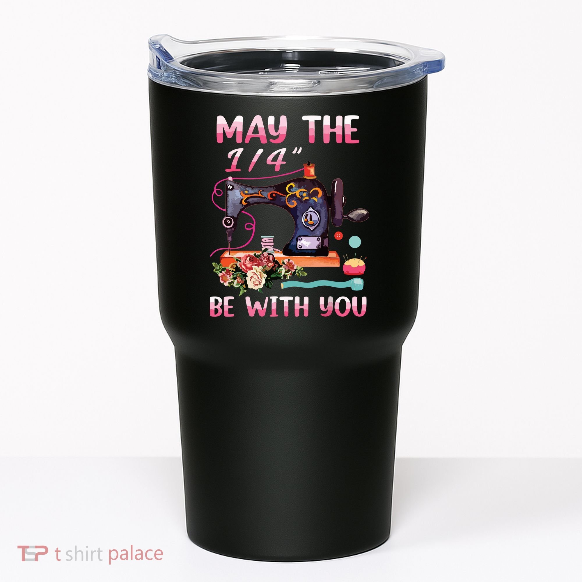 May The 14 Be With You Sewing Machine Quilting Tumbler