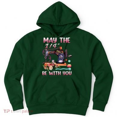 May The 14 Be With You Sewing Machine Quilting Hoodie