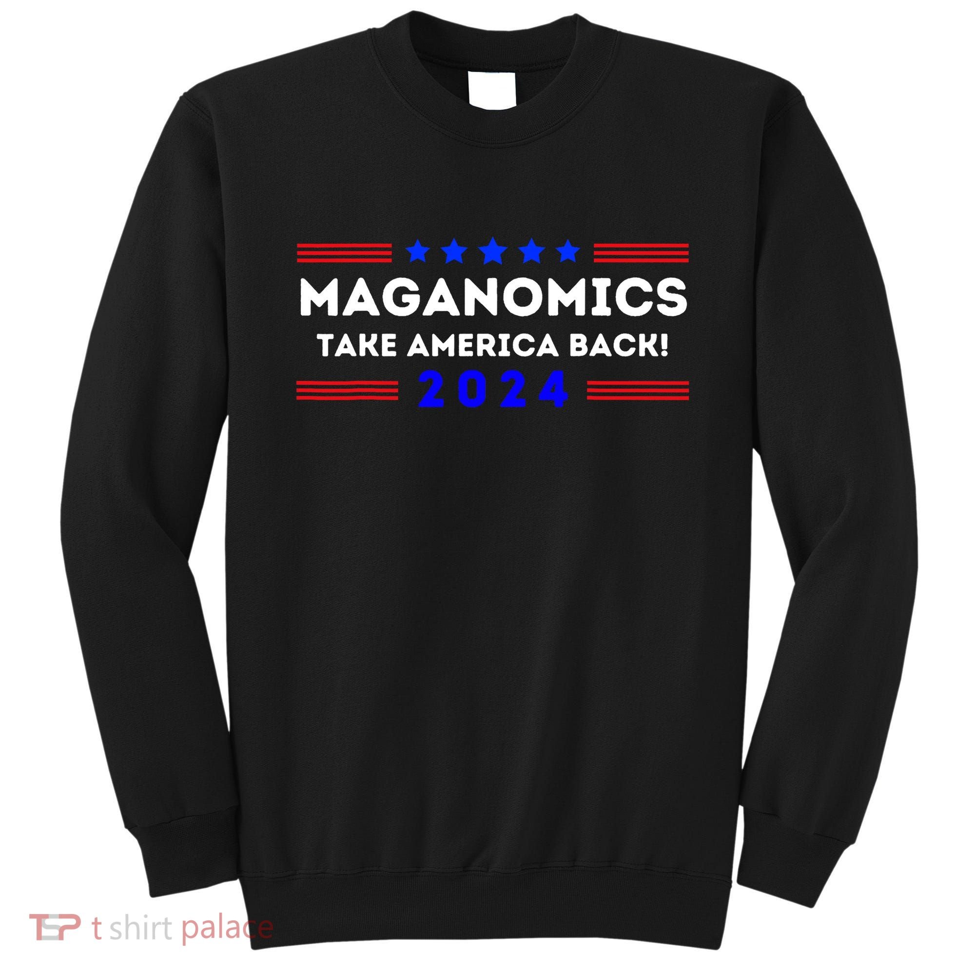 Maganomics Trump 2024 Take America Back Trump Election 2024 Sweatshirt