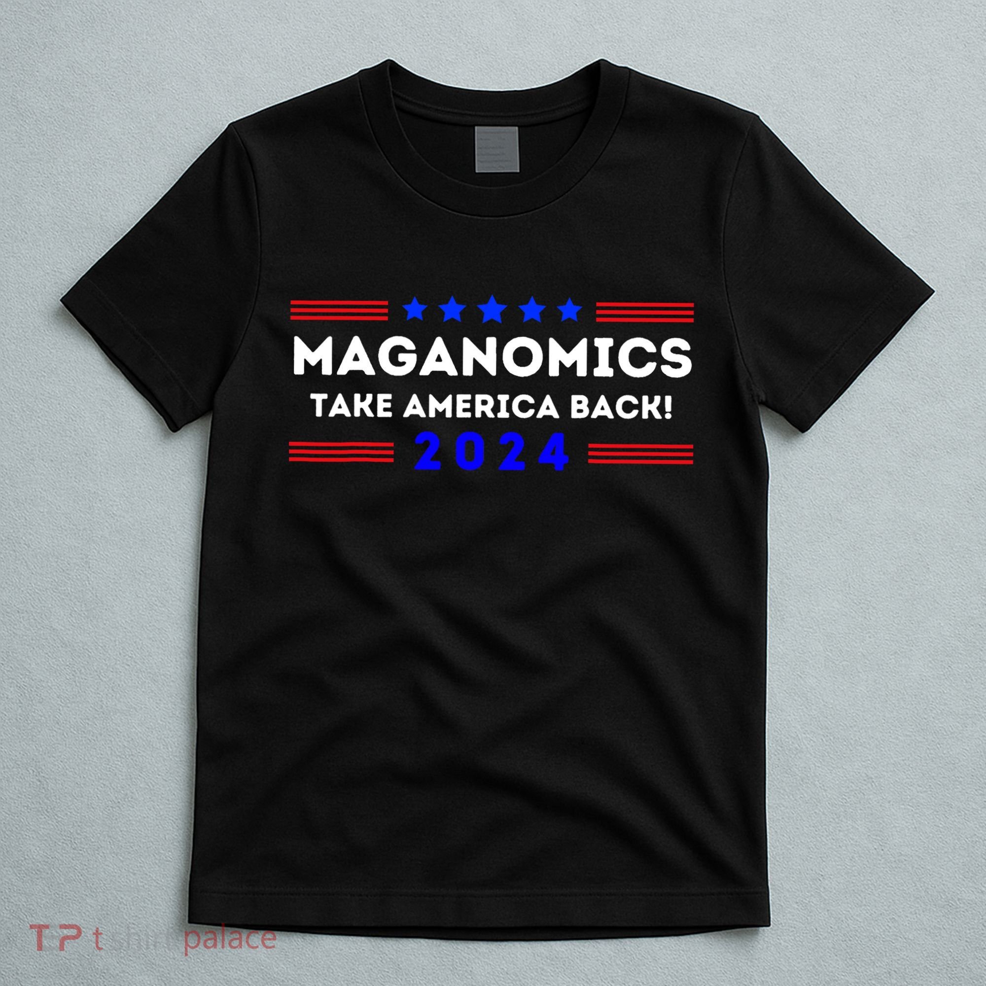 Maganomics Trump 2024 Take America Back Trump Election 2024 T-Shirt
