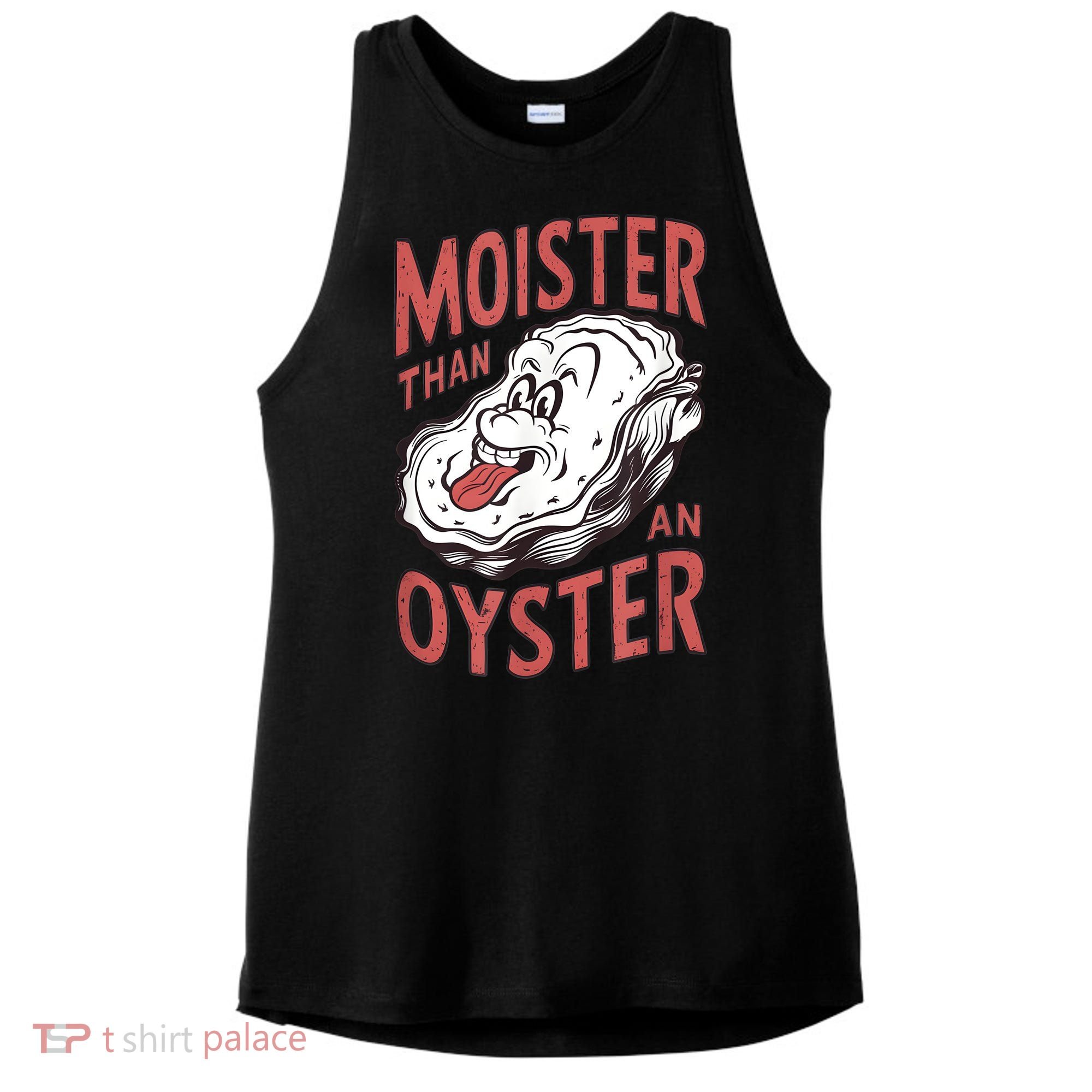 Moister Than An Oyster Funny Shucking Shellfish Shucker Ladies PosiCharge Tri-Blend Wicking Tank