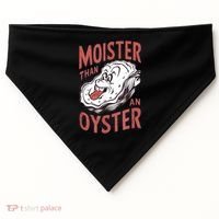 Moister Than An Oyster Funny Shucking Shellfish Shucker USA-Made Doggie Bandana thumb 0