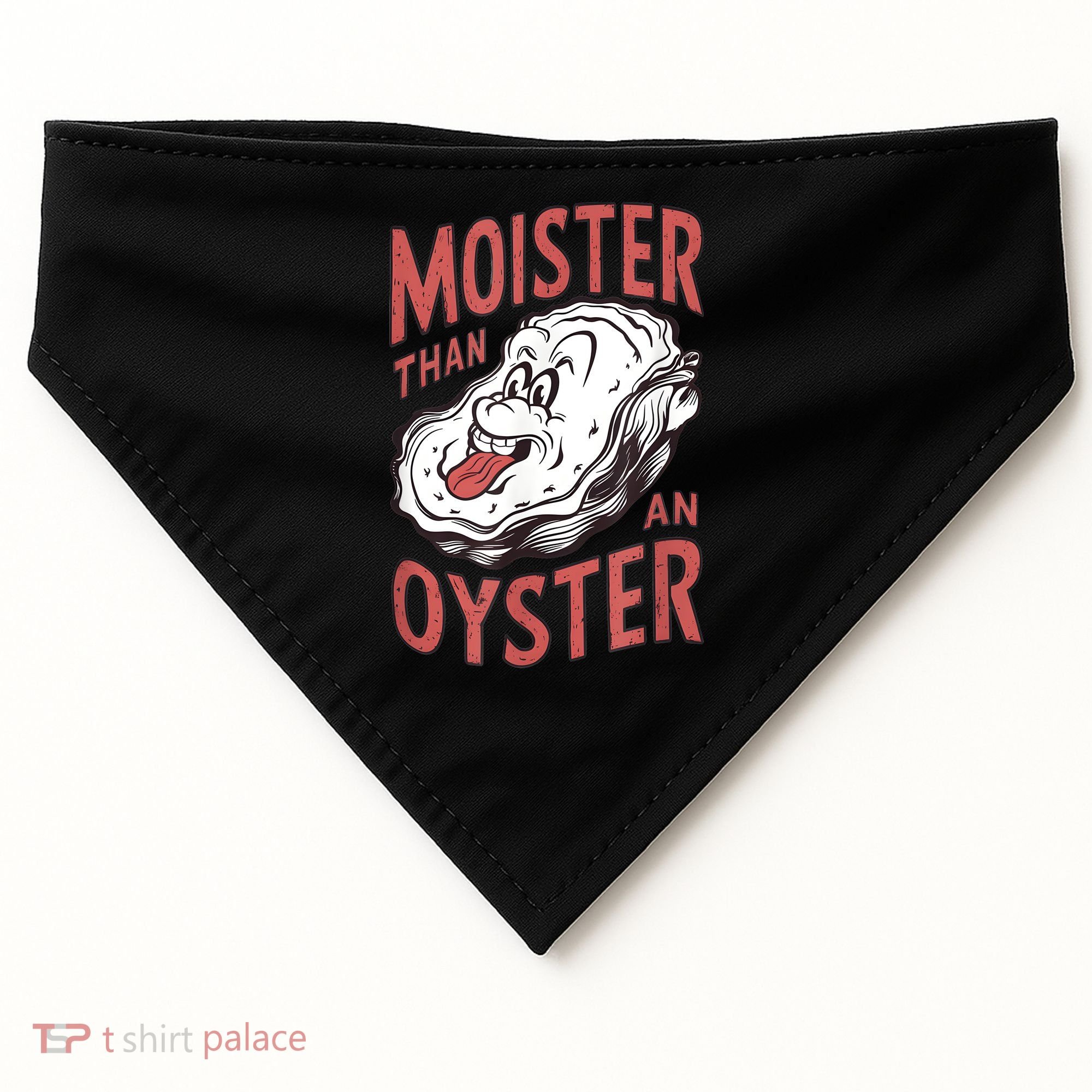 Moister Than An Oyster Funny Shucking Shellfish Shucker USA-Made Doggie Bandana